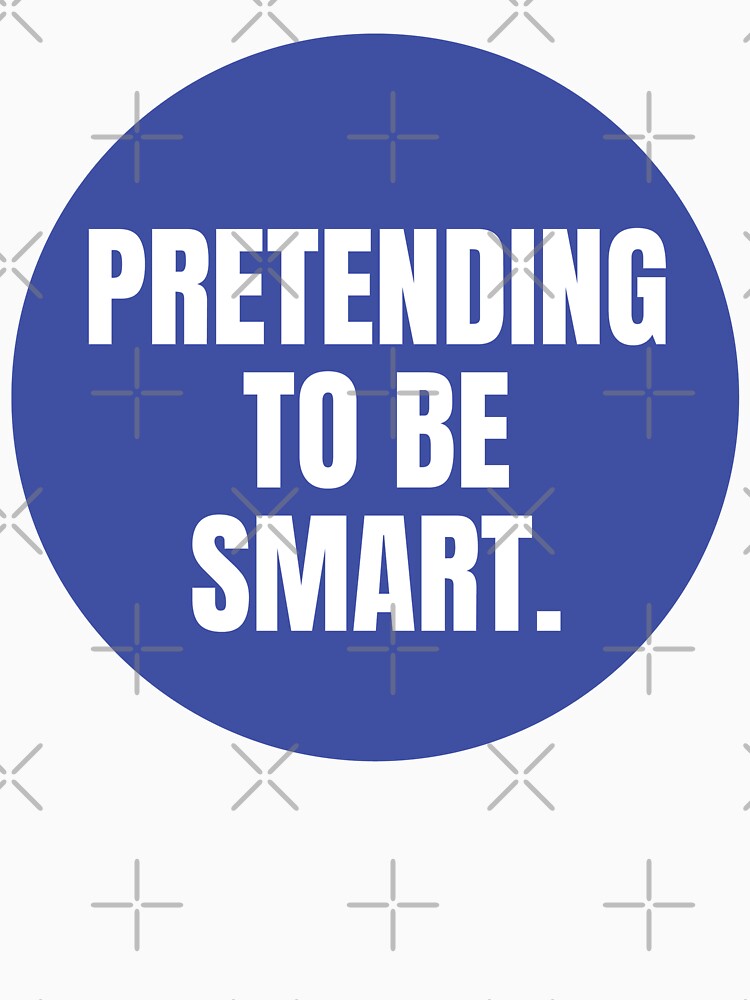 PRETENDING TO ME SMART by PIXEL POP DESIGNS - Beyond the Norm! T-Shirts, Hoodie, Sweatshirt | BlankRebels.com (Image 3)