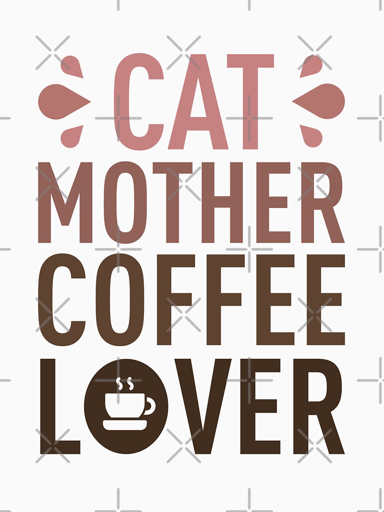 Cat Mother Coffee Lover by ClaudiaGrosso T-Shirts, Hoodie, Sweatshirt | BlankRebels.com (Image 2)
