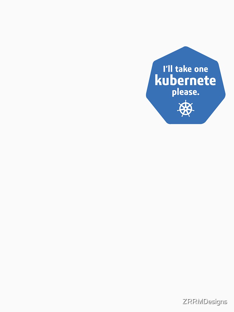 One Kubernete Please by ZRRMDesigns T-Shirts, Hoodie, Sweatshirt | BlankRebels.com (Image 3)