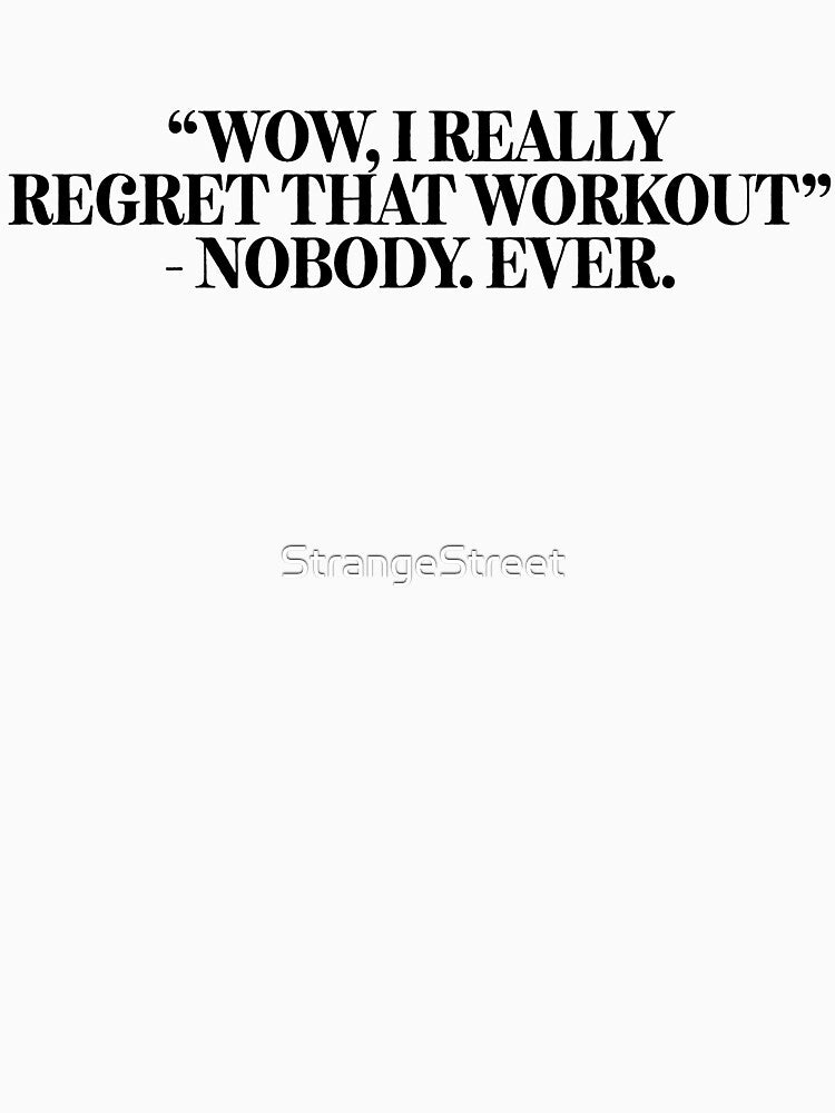 Workout Regret ~ Fitness Gym Exercise by StrangeStreet T-Shirts, Hoodie, Sweatshirt | BlankRebels.com (Image 3)