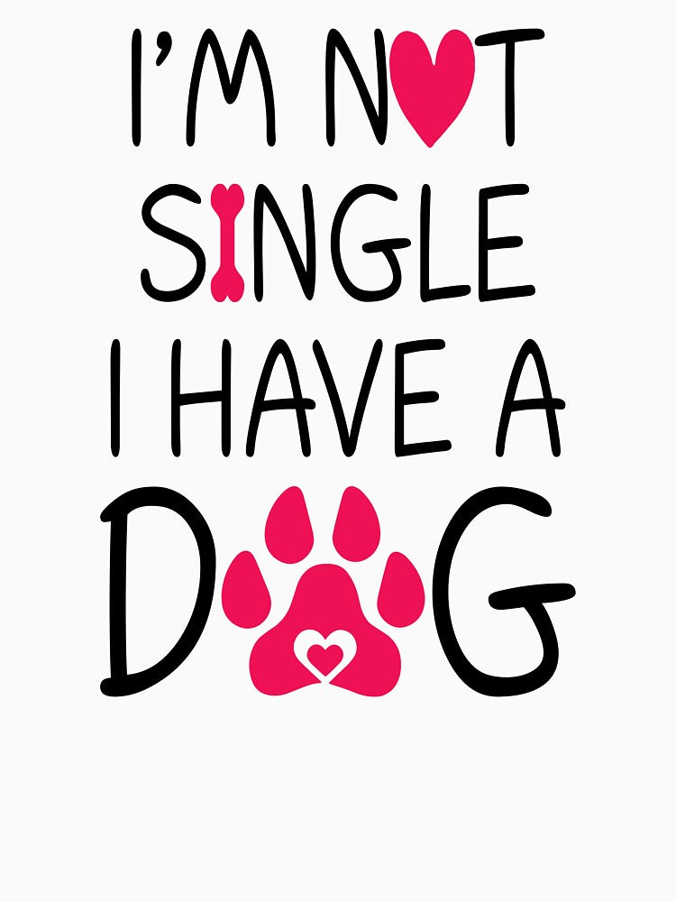 I'm Not Single I Have A Dog by SunsetGloww T-Shirts, Hoodie, Sweatshirt | BlankRebels.com (Image 3)