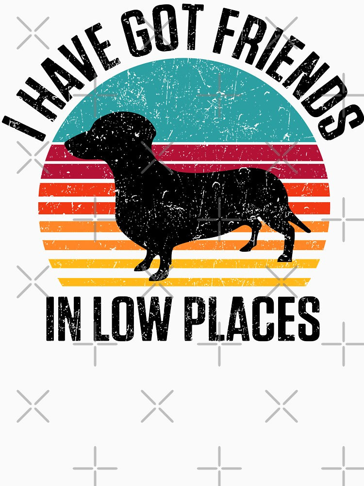 Retro Dachshund | I've Got Friends In Low Places by kubilayilhan T-Shirts, Hoodie, Sweatshirt | BlankRebels.com (Image 3)