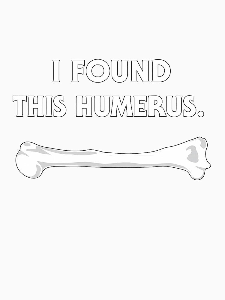 I Found This Humerus Funny Anatomy Bone Pun Science Humor by Dujosufot