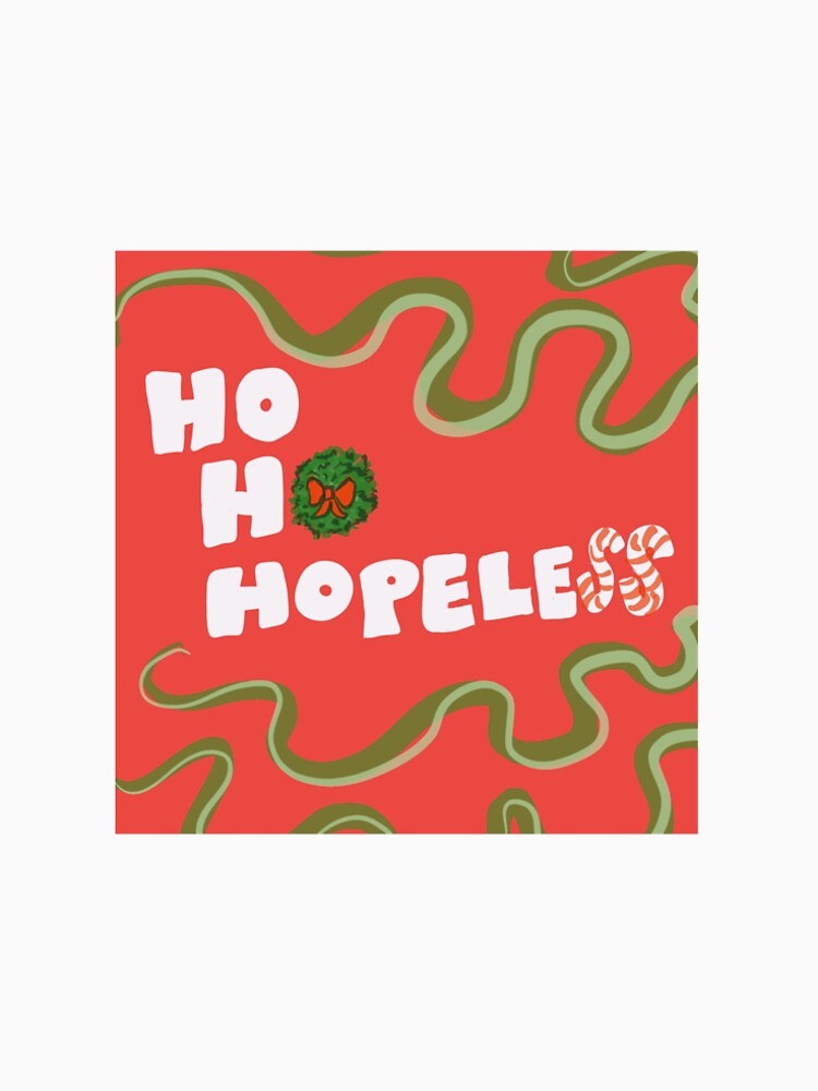 HO HO HO-PELESS by ArteconAgatha T-Shirts, Hoodie, Sweatshirt | BlankRebels.com (Image 2)
