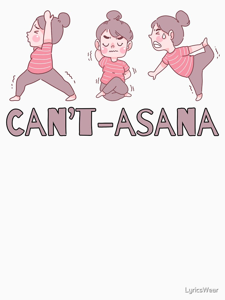 CAN'T-ASANA by LyricsWear T-Shirts, Hoodie, Sweatshirt | BlankRebels.com (Image 3)