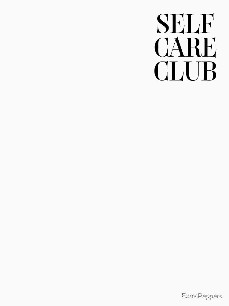 SELF CARE CLUB by ExtraPeppers T-Shirts, Hoodie, Sweatshirt | BlankRebels.com (Image 3)