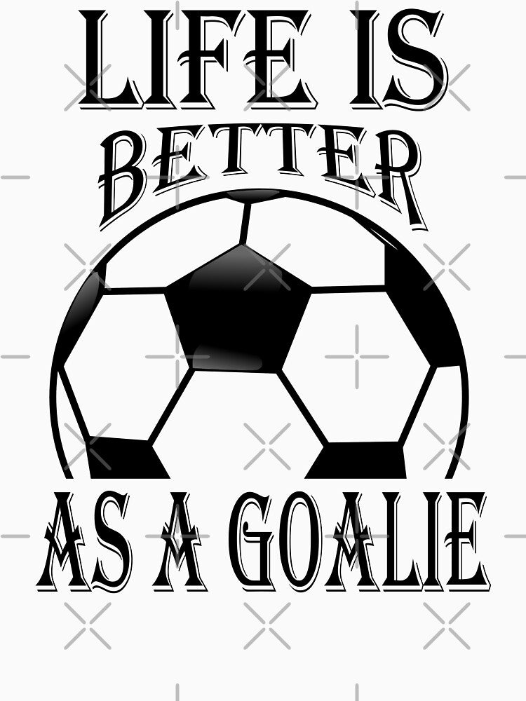 life is better as a goalie by ni3ma