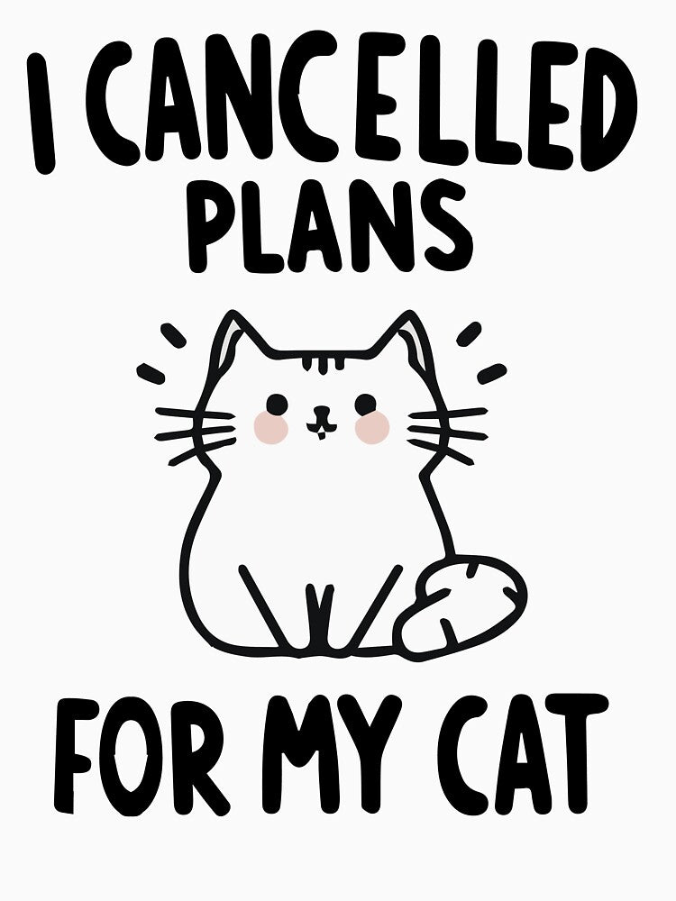 I Cancelled Plans for My Cat – Funny Cat Excuse Shirt by denissmartin2020 .