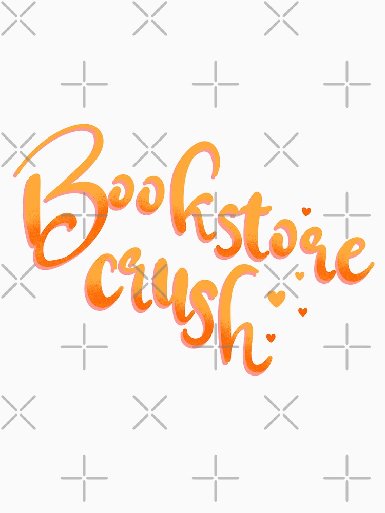 Bookstore crush by pinkyfish1010 T-Shirts, Hoodie, Sweatshirt | BlankRebels.com (Image 3)