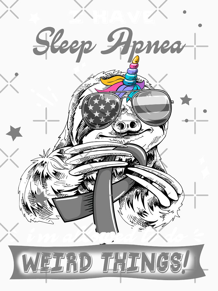 Funny Sloth I Have Sleep Apnea I'm Allowed To Do Weird Things by Kohend