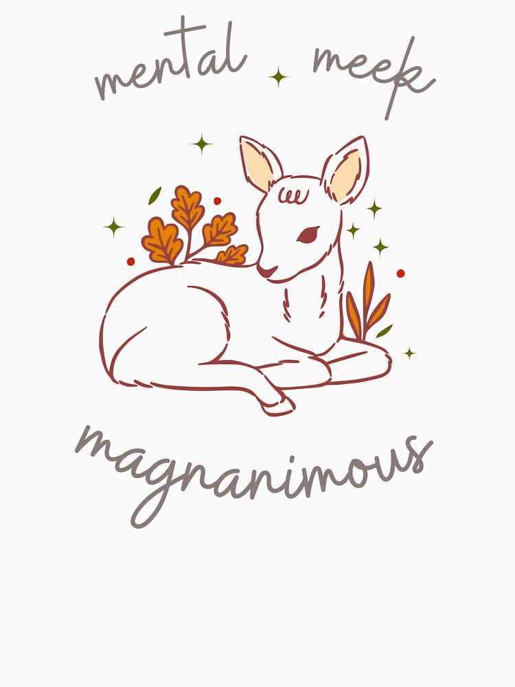 Mental, Meek, Magnanimous Fawn by SophieChic T-Shirts, Hoodie, Sweatshirt | BlankRebels.com (Image 3)