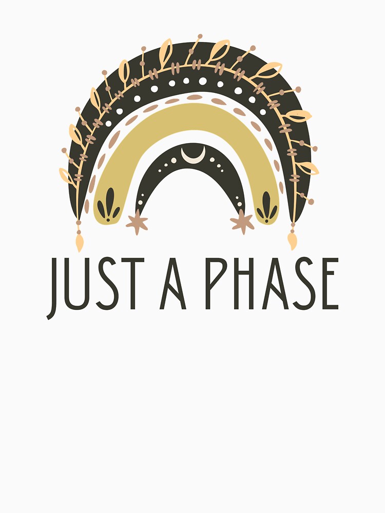 Just a Phase by gypsyfoxdesigns T-Shirts, Hoodie, Sweatshirt | BlankRebels.com (Image 3)