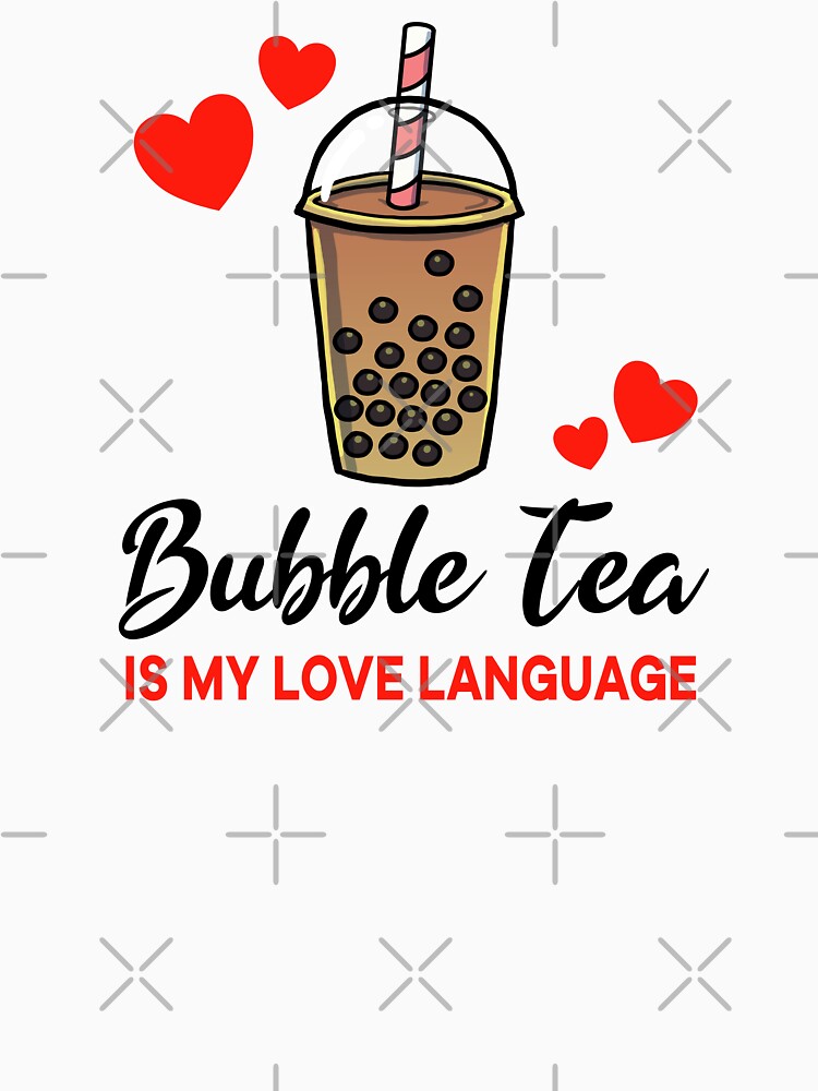 Bubble Tea is my Love Language by jonmlam T-Shirts, Hoodie, Sweatshirt | BlankRebels.com (Image 3)