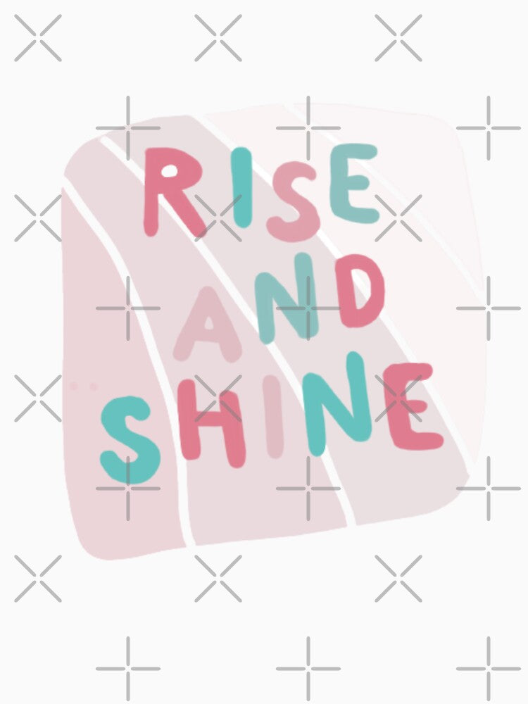 Rise and shine, inspirational life quote (colour palette background, color palete) by Sanaura T-Shirts, Hoodie,... (Image 3)
