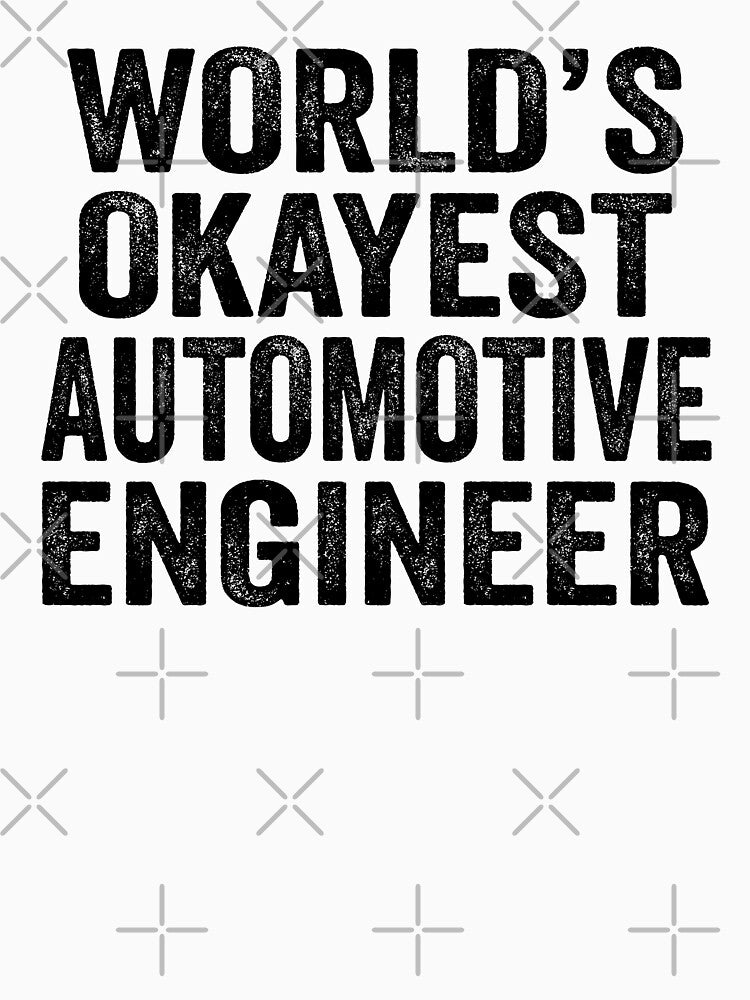 World's okayest Automotive engineer Shirt, Funny Automotive engineer Dad Husband, Automotive engineer Birthday... (Image 3)
