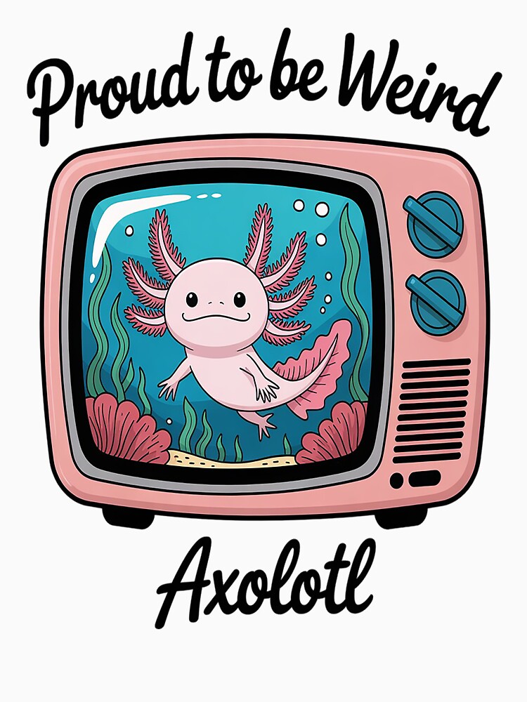 Proud To Be Weird Axolotl by TeamLequid T-Shirts, Hoodie, Sweatshirt | BlankRebels.com (Image 3)