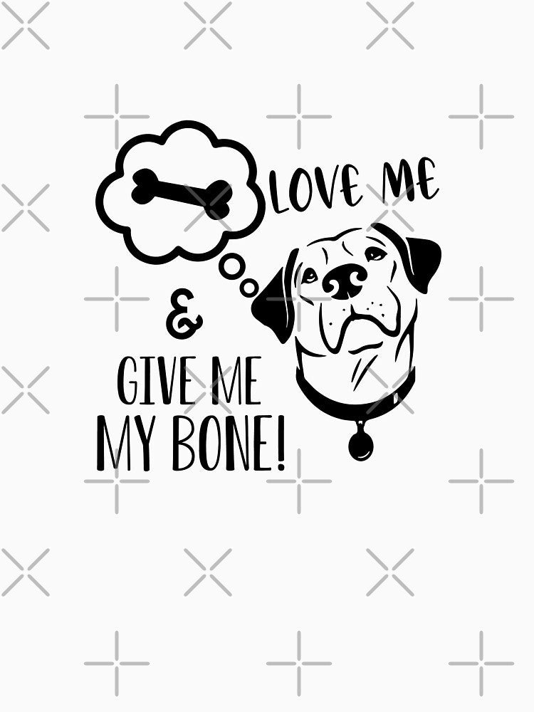 Love Me And Give Me My Bone by Limaa T-Shirts, Hoodie, Sweatshirt | BlankRebels.com (Image 3)