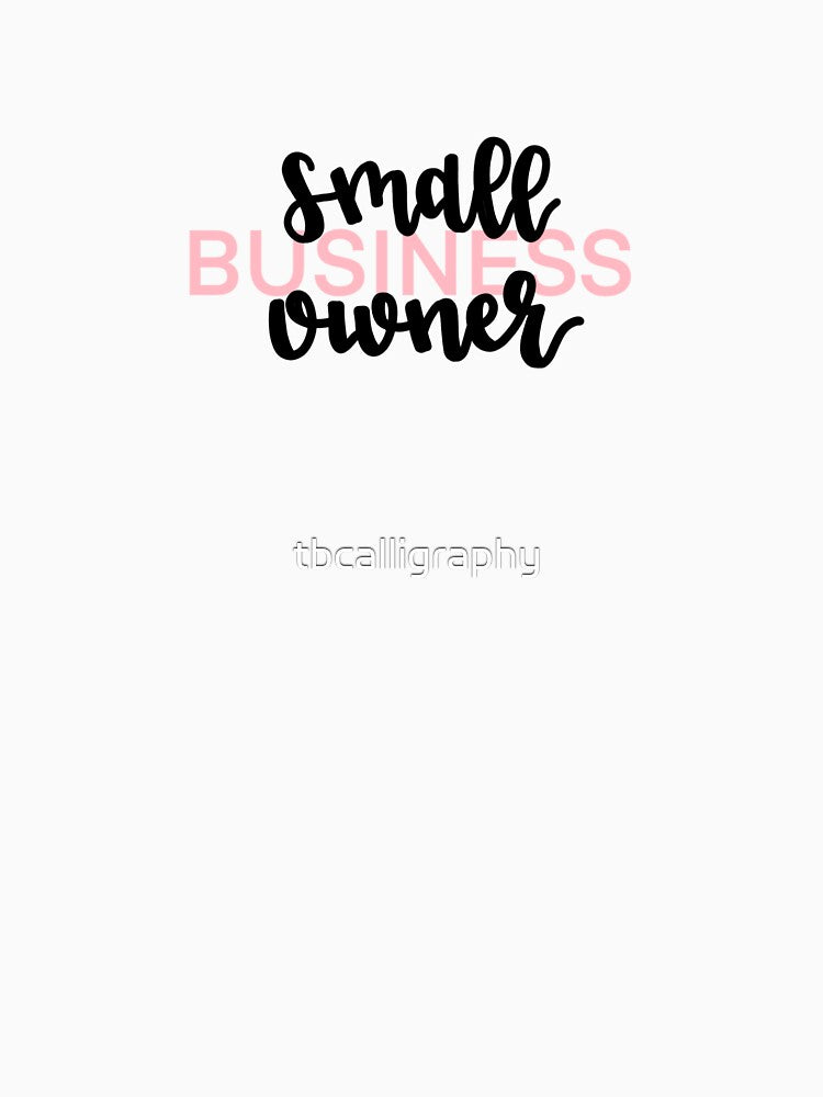 Calligraphy Small Business Owner, Shop Small by tbcalligraphy T-Shirts, Hoodie, Sweatshirt | BlankRebels.com (Image 3)