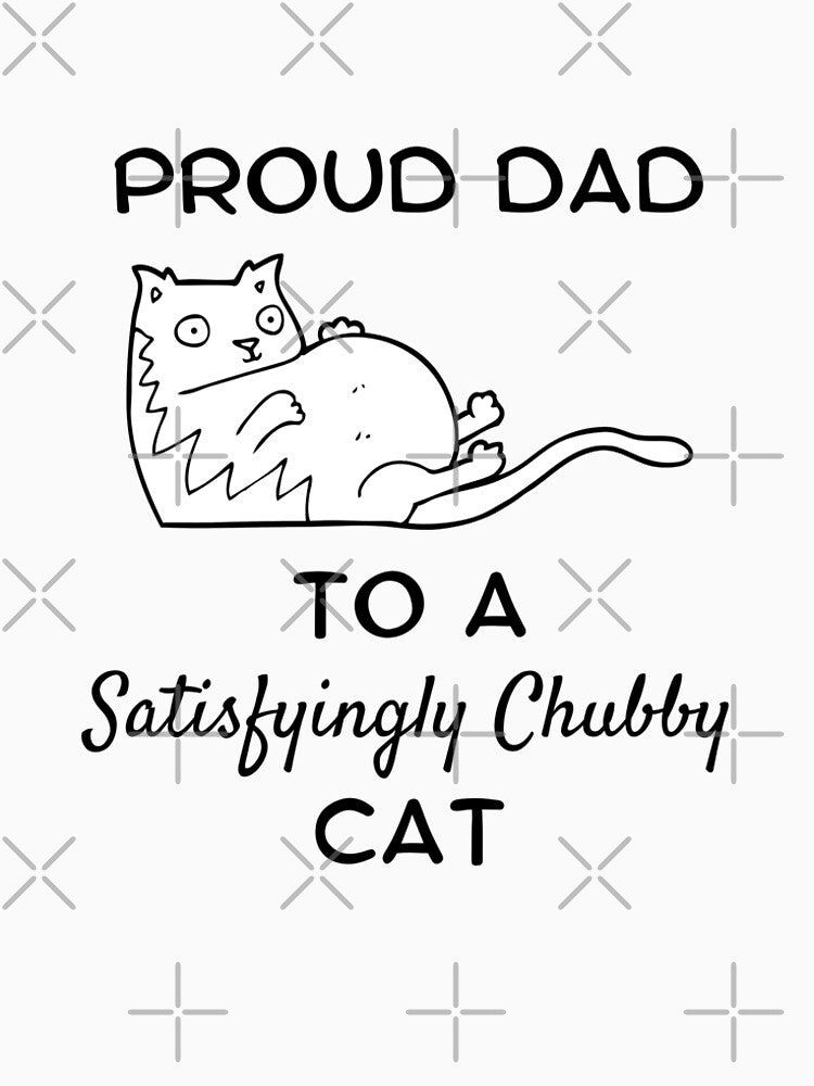 Cat Dad shirt Proud Dad to a Satisfyingly Chubby Cat by DumplingTees Hoodie, Sweatshirt | BlankRebels.com (Image 2)