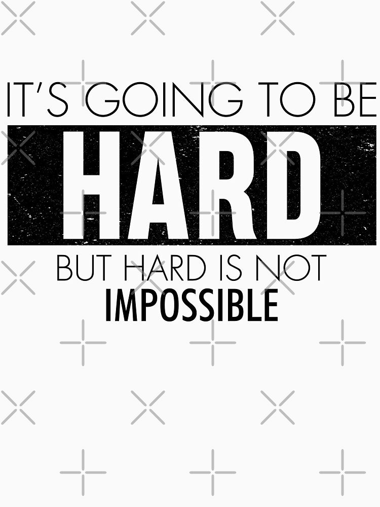 It's going to be hard but hard is not impossible by TheBFStore T-Shirts, Hoodie, Sweatshirt | BlankRebels.com (Image 3)