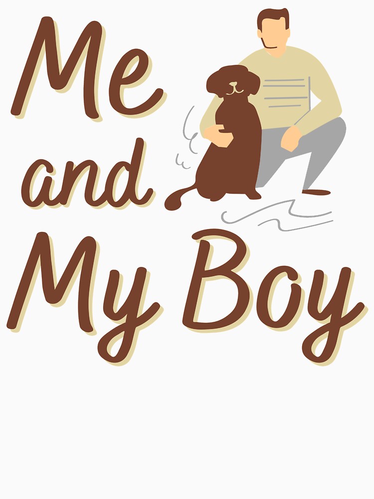 Me & My Boy (Pet Dog) by T-7seven7 T-Shirts, Hoodie, Sweatshirt | BlankRebels.com (Image 3)