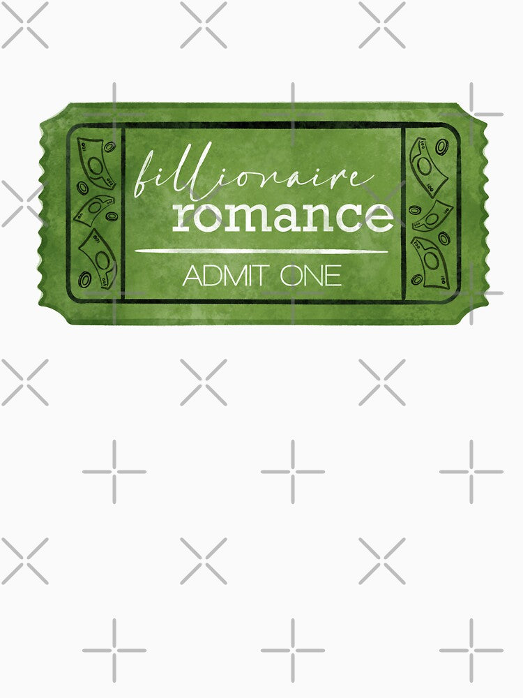 Romance Book Trope Ticket - Billionaire Romance by serafineaandd T-Shirts, Hoodie, Sweatshirt | BlankRebels.com (Image 3)