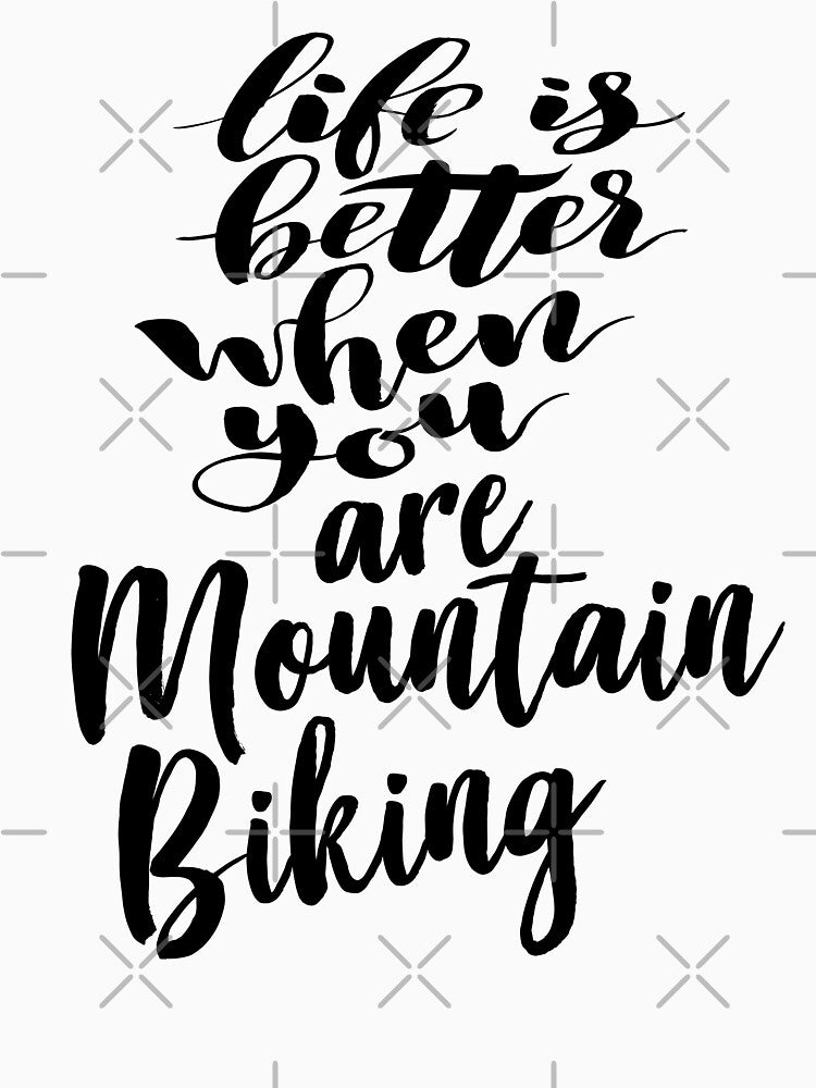 Mountain Biking Life is Better When You Are Mountain Biking by ProjectX23 T-Shirts, Hoodie, Sweatshirt (Image 3)