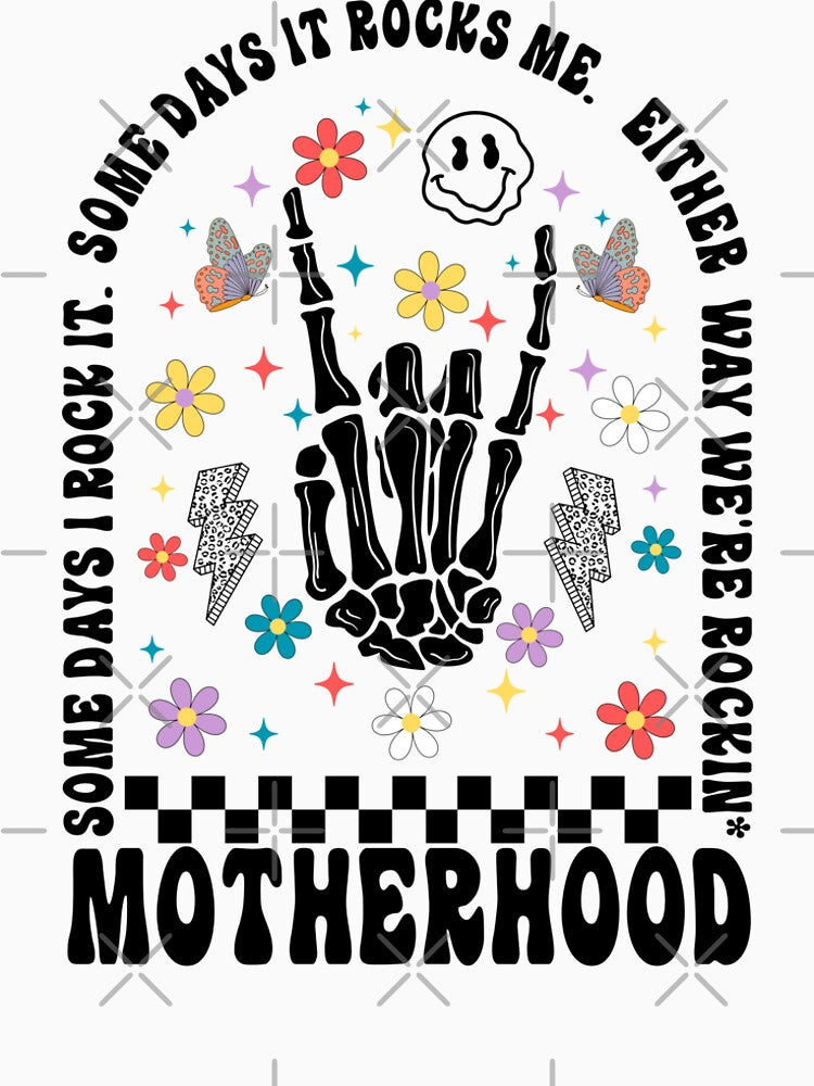Motherhood - Some Days I Rock it - Some Days it Rocks me - Either Way we're Rockin' by Lam Assia T-Shirts,... (Image 2)