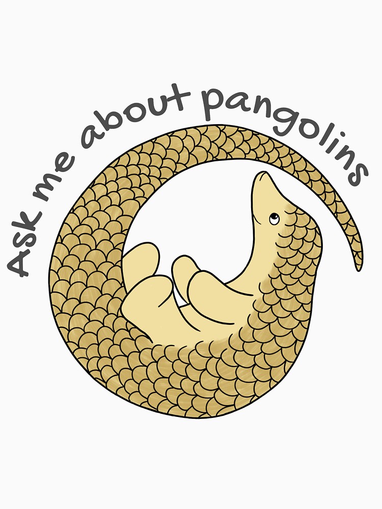 Ask me about pangolins by RachelLShaw T-Shirts, Hoodie, Sweatshirt | BlankRebels.com (Image 3)