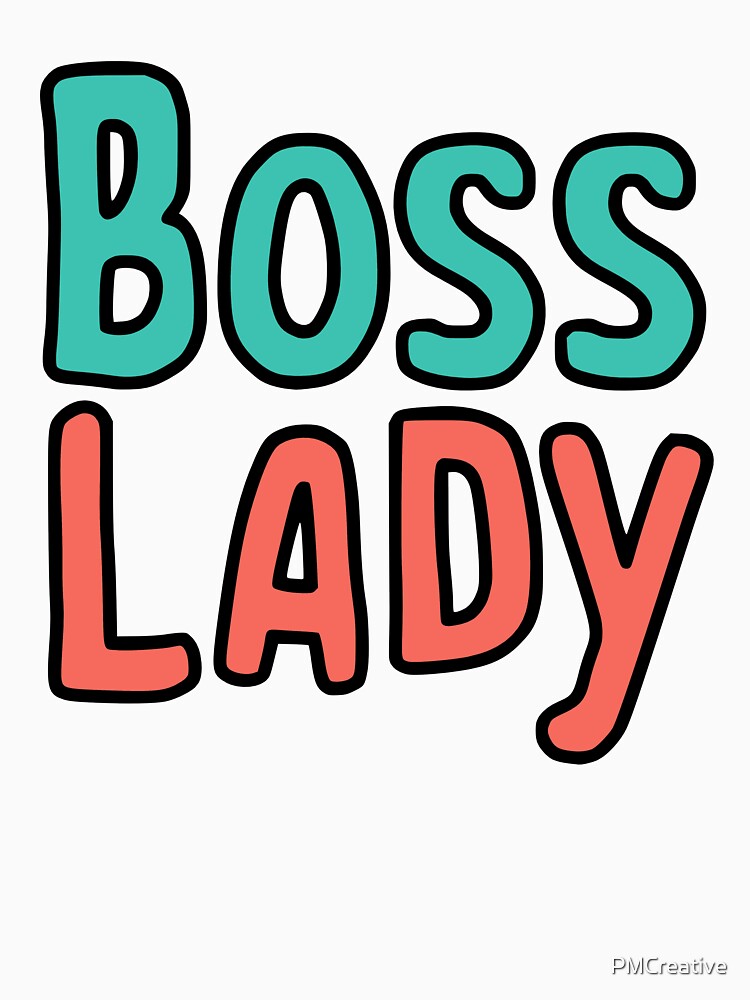 Boss Lady! Funny Workplace Humor by PMCreative T-Shirts, Hoodie, Sweatshirt | BlankRebels.com (Image 3)