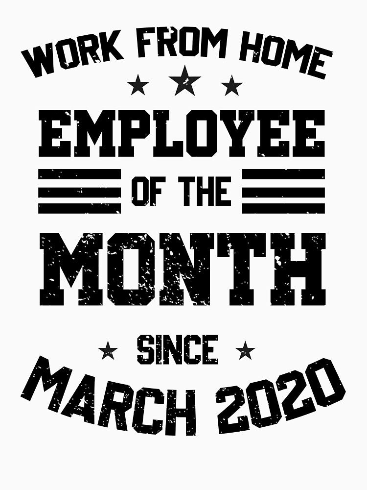Work From Home Employee of The Month by Realme9876 T-Shirts, Hoodie, Sweatshirt | BlankRebels.com (Image 3)