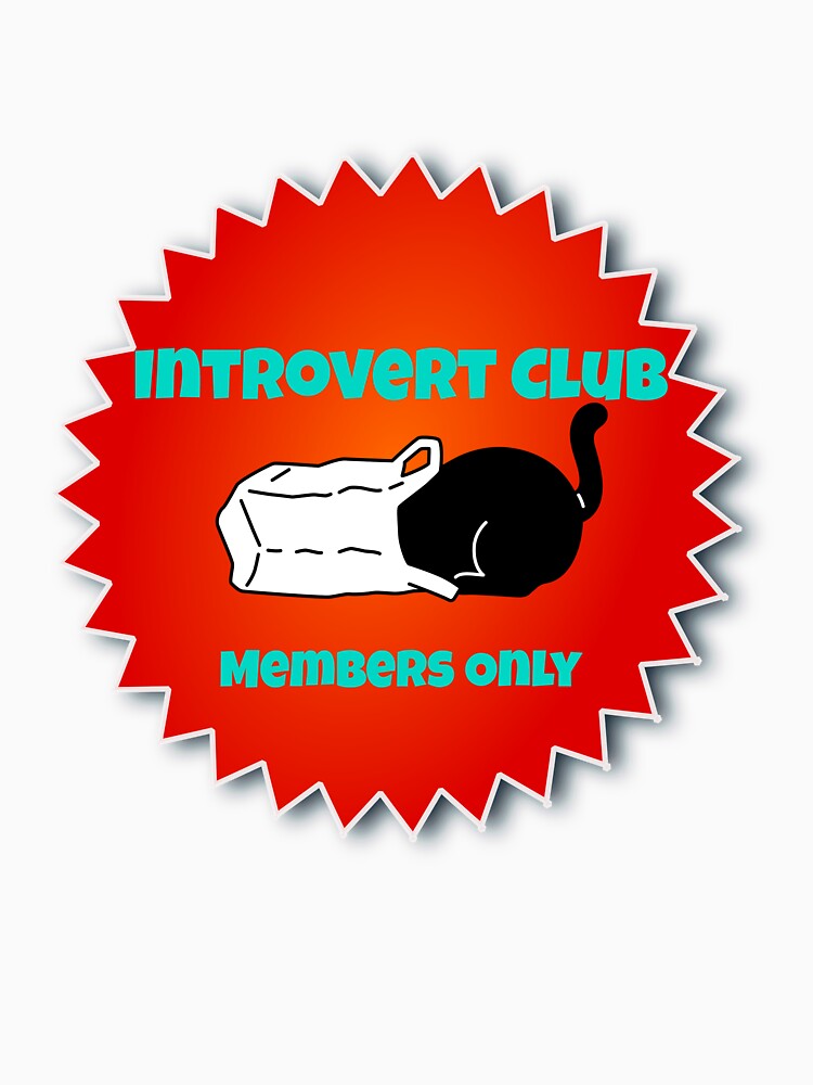 Introvert Club – Members Only by lazycreationaaa T-Shirts, Hoodie, Sweatshirt | BlankRebels.com (Image 3)