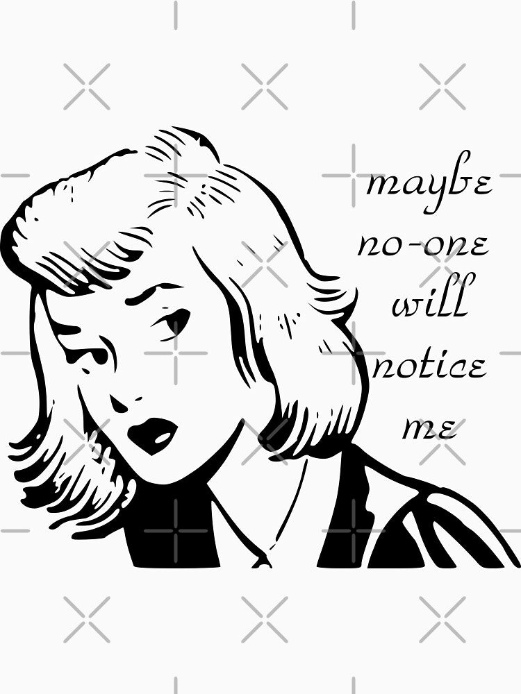 Maybe No-One Will Notice Me - Pop art vintage style drawing by S Quinn T-Shirts, Hoodie, Sweatshirt (Image 3)