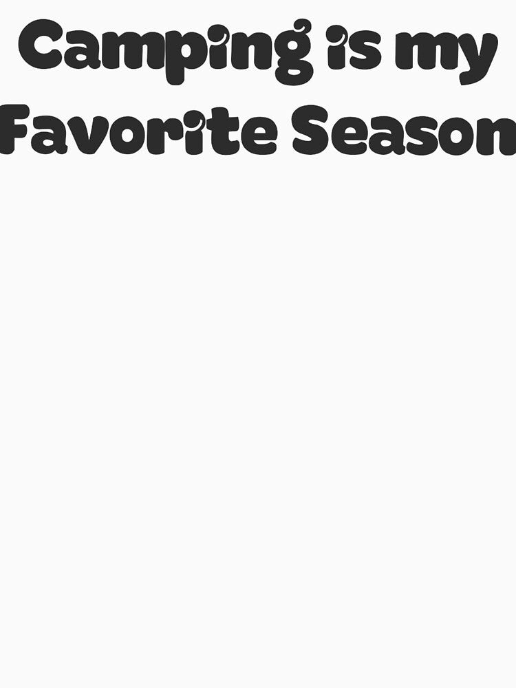 Camping is My Favorite Season by spokoandstuff T-Shirts, Hoodie, Sweatshirt | BlankRebels.com (Image 3)