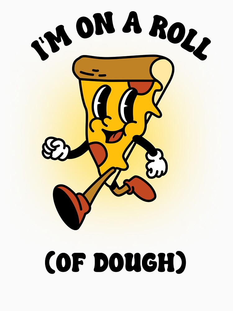 I'm On A Roll Of Dough Pizza Themed Shirt by TheProApparel Hoodie, Sweatshirt | BlankRebels.com (Image 3)
