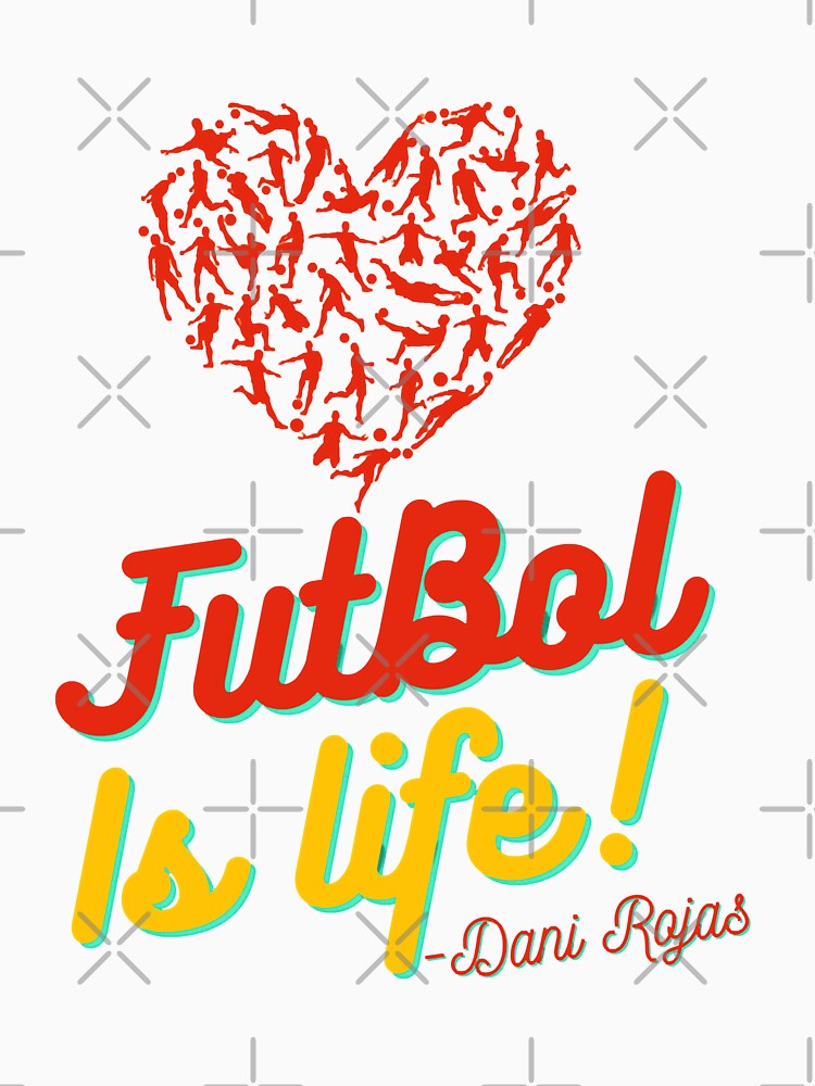 Great Rewards Football Is Life Futbol Is Life Dani Rojas Movie Men Woman by Afcwilkinson309