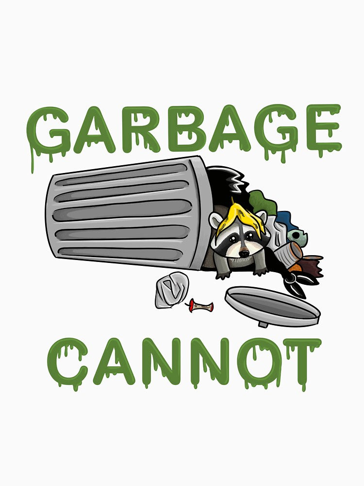Garbage Cannot by YourVagesty T-Shirts, Hoodie, Sweatshirt | BlankRebels.com (Image 3)