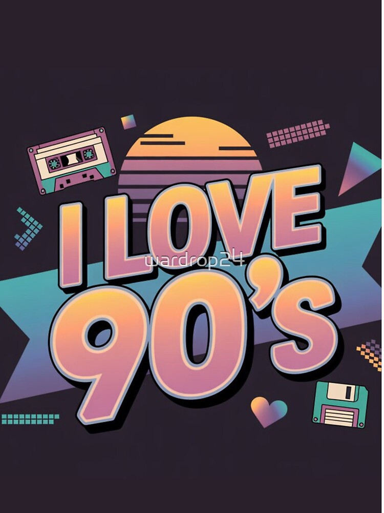 I Love 90's Retro Aesthetic | Vintage 90s Nostalgia Graphic by wardrop24