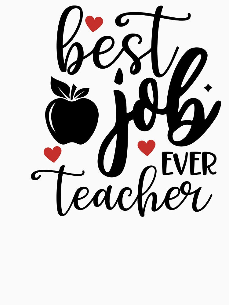 Teaching is the best job ever by BreezeTeeze T-Shirts, Hoodie, Sweatshirt | BlankRebels.com (Image 3)