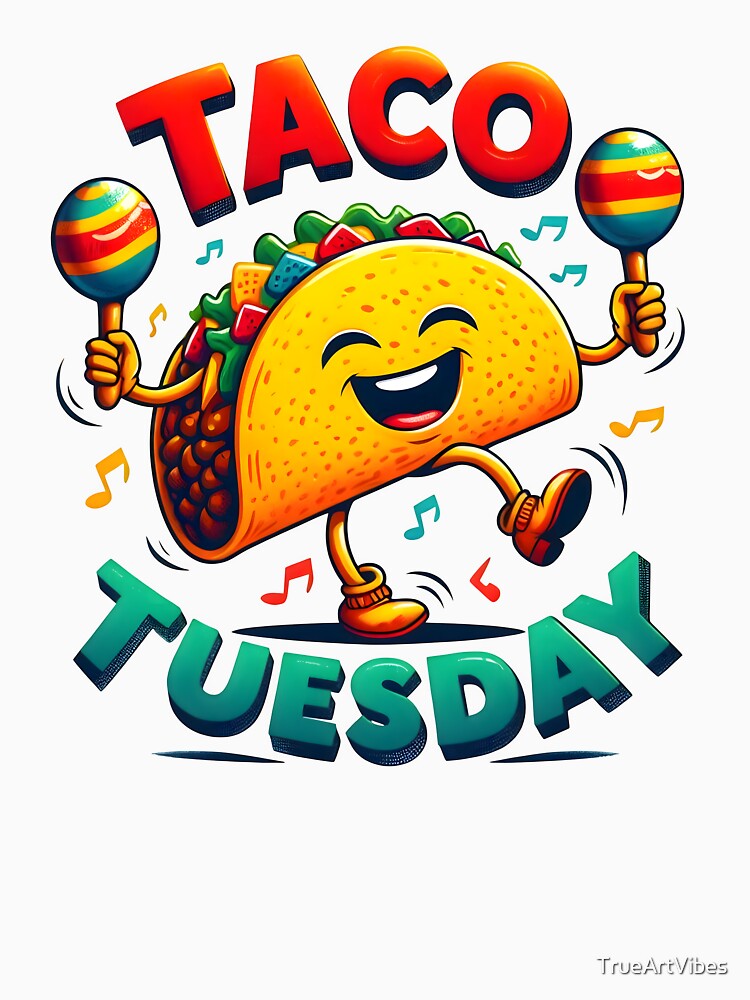 tacos, taco tuesday, taco by TrueArtVibes T-Shirts, Hoodie, Sweatshirt | BlankRebels.com (Image 3)