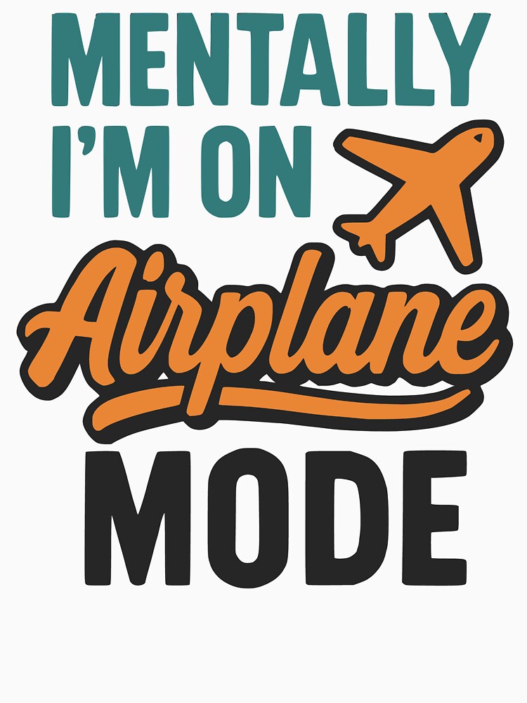 Mentally I'm on Airplane Mode by DesignedByMarty T-Shirts, Hoodie, Sweatshirt | BlankRebels.com (Image 3)