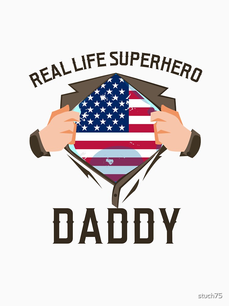 Funny Superhero - Real Life Daddy - Courage Bravery Guardian Humor by stuch75