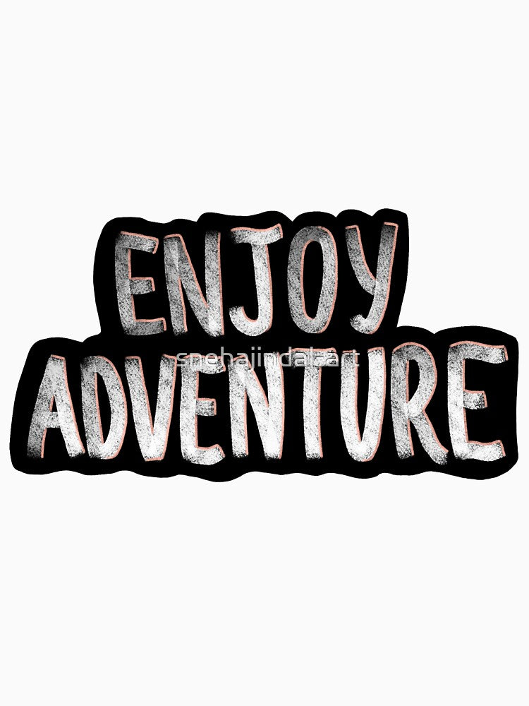Enjoy Adventure Chalkboard Style by snehajindal-art T-Shirts, Hoodie, Sweatshirt | BlankRebels.com (Image 3)