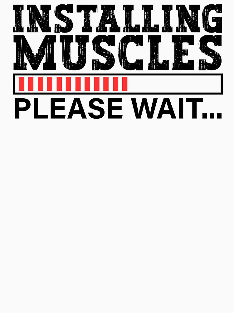 Installing muscles please wait by Stixdesigns T-Shirts, Hoodie, Sweatshirt | BlankRebels.com (Image 3)