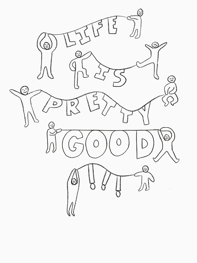 Life is pretty good little people fun typography quote by juvenilepeace T-Shirts, Hoodie, Sweatshirt (Image 3)