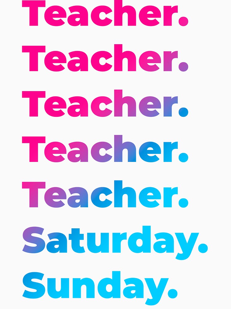 Teacher work week by SVPOD T-Shirts, Hoodie, Sweatshirt | BlankRebels.com (Image 3)