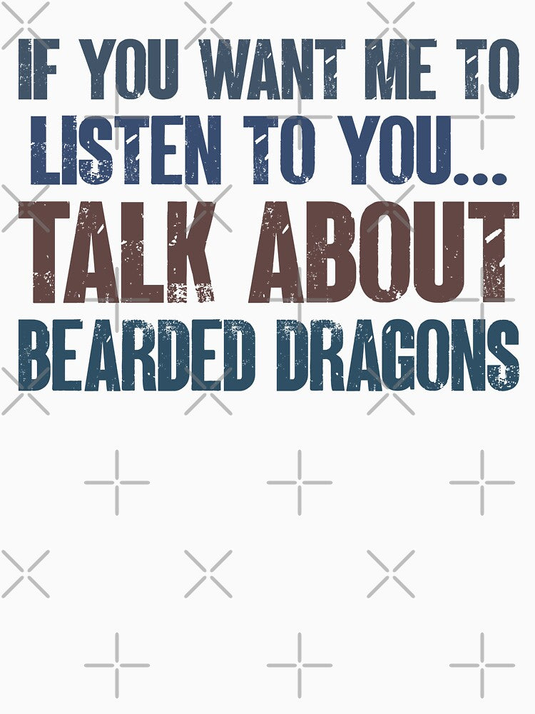 If You Want Me to Listen to You Talk About Bearded Dragons Funny Beaded Dragon Owner Gift by WYGSTORE T-Shirts,... (Image 3)