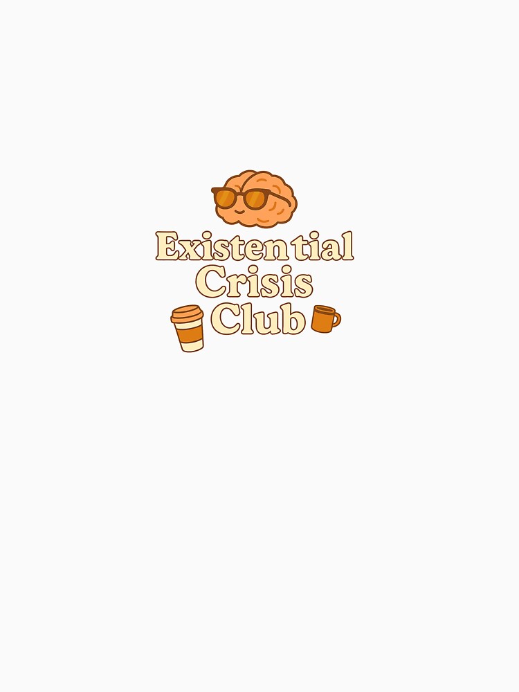 Existential Crisis Club | Funny Mental Health Quote | Retro Aesthetic Design by AuraCr4ft T-Shirts, Hoodie,... (Image 3)