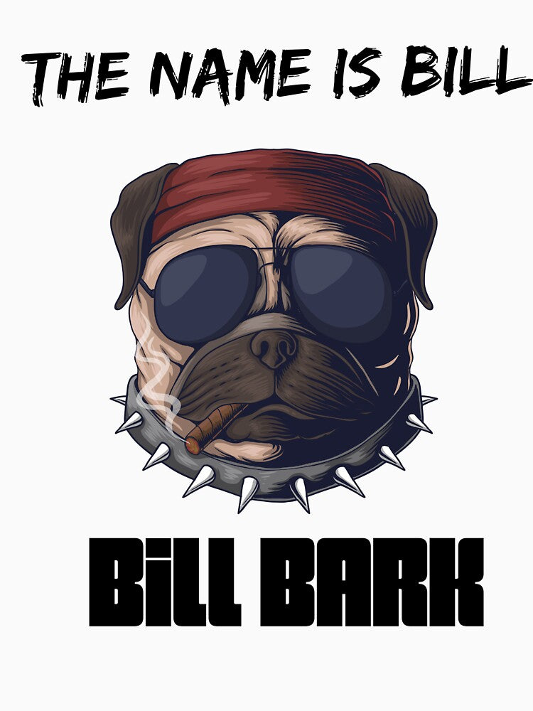 DOG BILL BARK by Phantom Clothing T-Shirts, Hoodie, Sweatshirt | BlankRebels.com (Image 3)