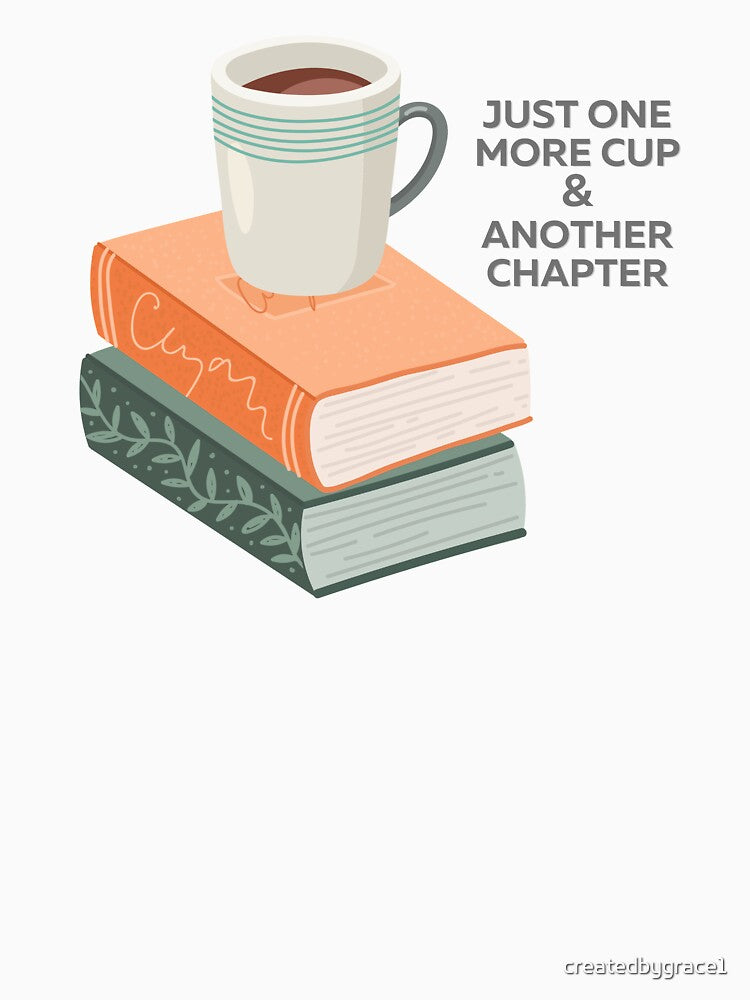 Just One More Cup & Another Chapter by createdbygrace1 T-Shirts, Hoodie, Sweatshirt | BlankRebels.com (Image 3)